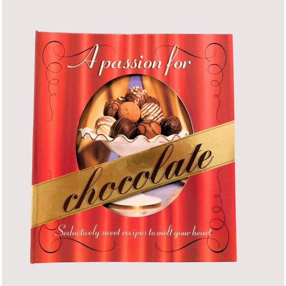 A Passion for Chocolate Sweet Recipes to Melt Your Heart 2000 HB Binder Cookbook - Picture 1 of 9